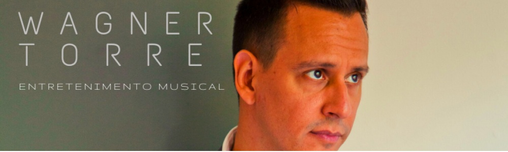 Wagner Torre Entretenimento Musical