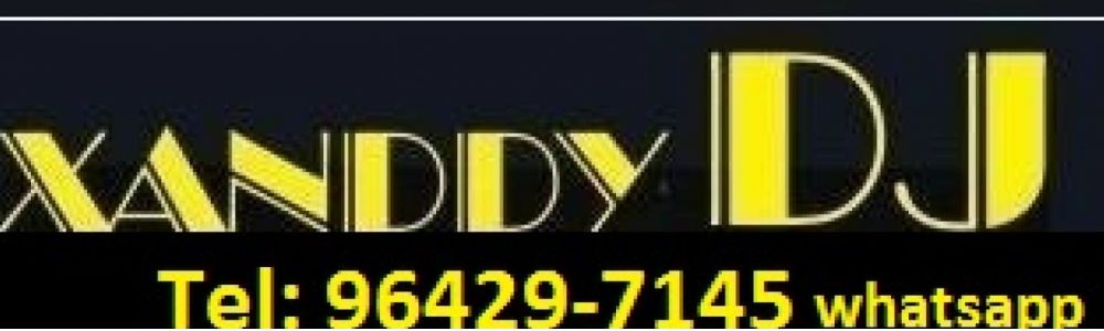 Xanddy Dj Sonorização (21) 96429-7145 whatsapp / 99844-7544 / 98779-9711